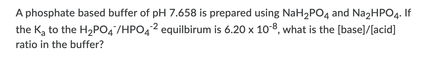 Solved A phosphate based buffer of pH 7.658 is prepared | Chegg.com