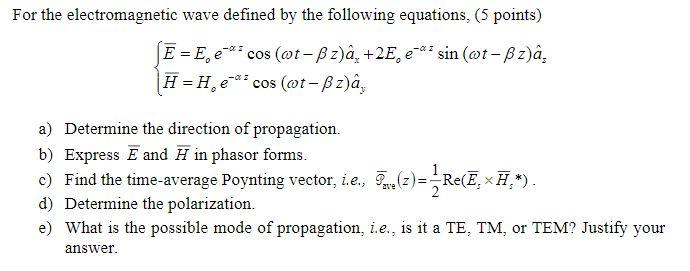Solved For The Electromagnetic Wave Defined By The Follow Chegg Com