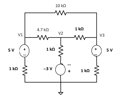 Solved 10 ΚΩ MW 1 kΩ V1 4.7 kΩ w V2 V3 w 5V 1 kΩ + 5V 1 kΩ | Chegg.com