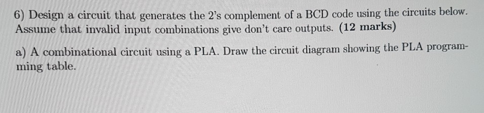 Solved 6) Design a circuit that generates the 2's complement | Chegg.com