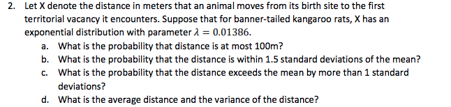 Solved 2. Let X denote the distance in meters that an animal | Chegg.com