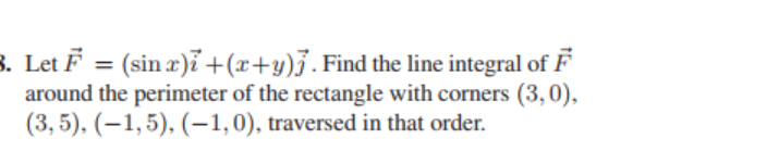 Solved 3. Let F = (sin x)ī +(x+y);. Find the line integral | Chegg.com