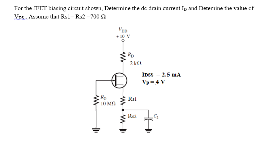 Solved For the JFET biasing circuit shown, Determine the dc | Chegg.com