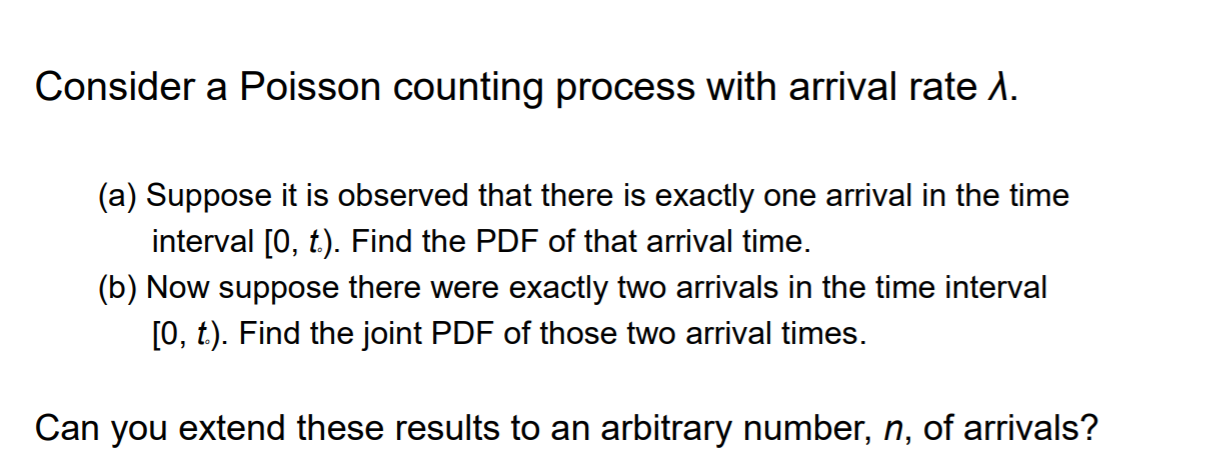 Solved Consider a Poisson counting process with arrival rate | Chegg ...