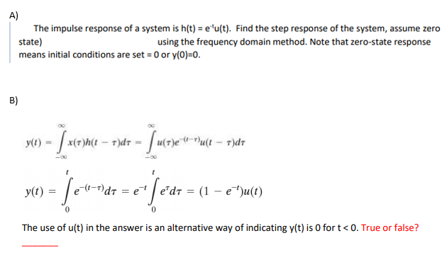 Solved A) The impulse response of a system is h(t) = e*u(t). | Chegg.com