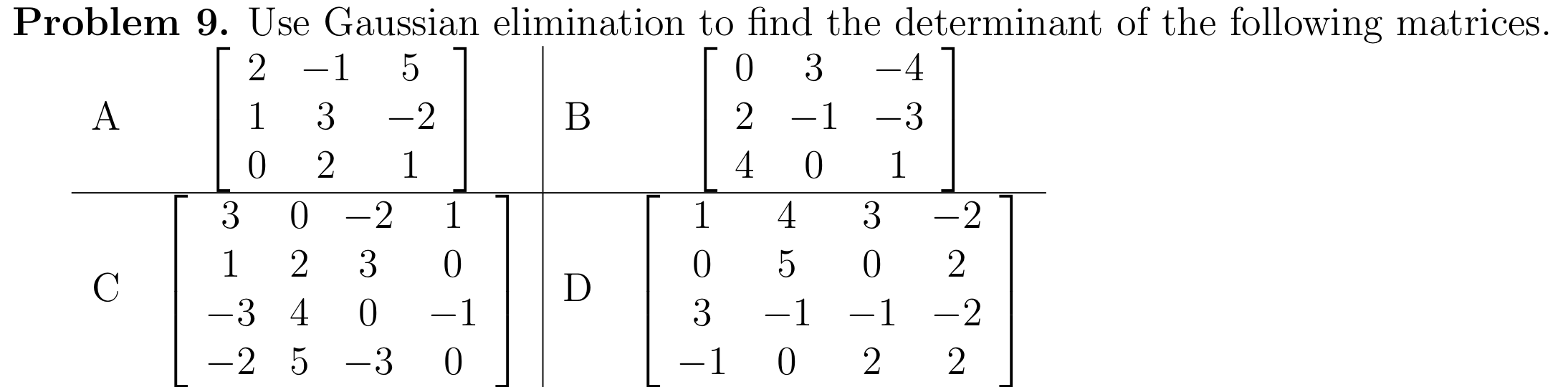 Solved Problem 9. Use Gaussian elimination to find the | Chegg.com