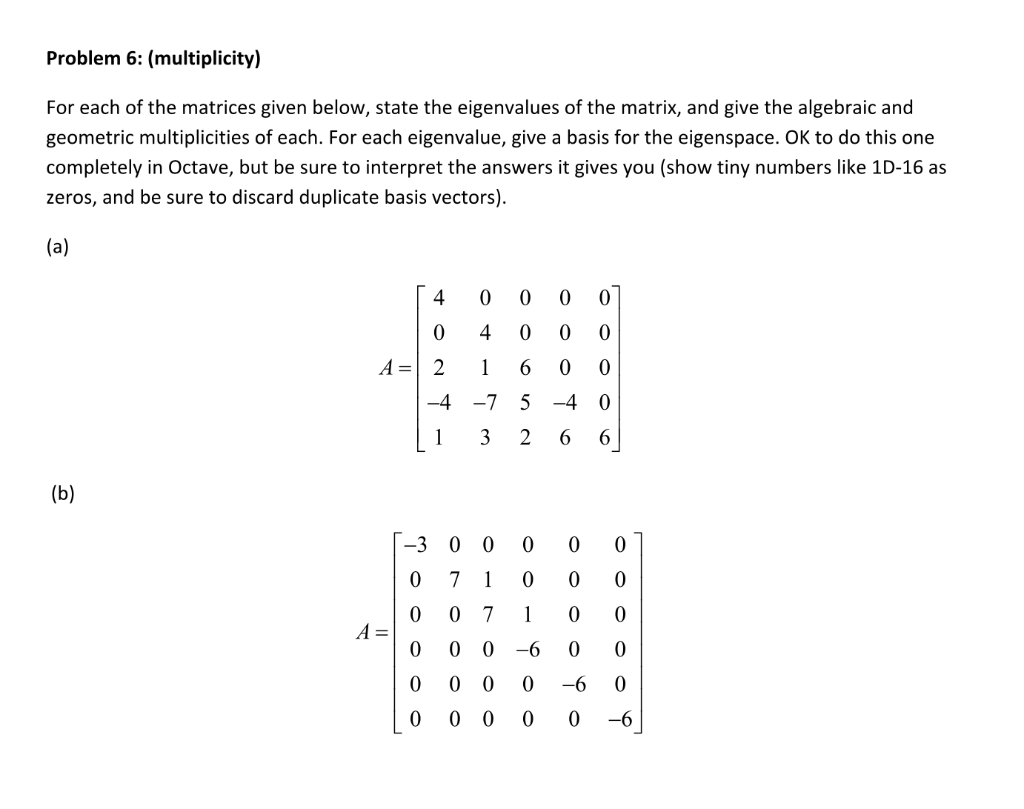 Solved Problem 6: (multiplicity) For each of the matrices | Chegg.com