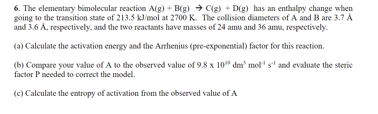 Solved 6 The Elementary Bimolecular Reaction A G B Chegg Com