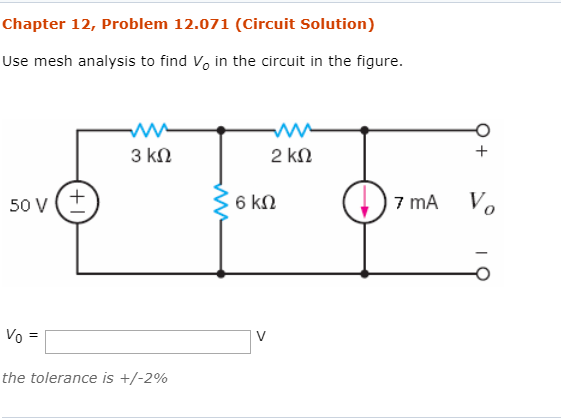 Solved Use Mesh Analysis To Find Vo In The Circuit In The | Chegg.com