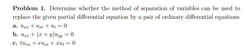 Solved Problem 1. Determine whether the method of separation | Chegg.com