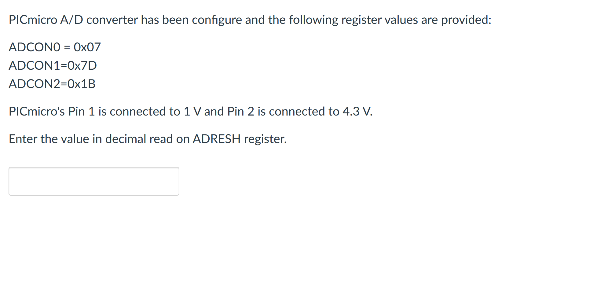 Solved PICmicro A/D converter has been configure and the | Chegg.com