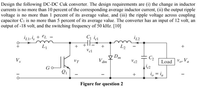 Solved Design The Following Dc-dc Cuk Converter. The Design 