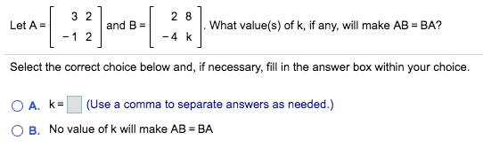Solved Lot A 32 And B 2 8 What Value Of K If A Chegg Com