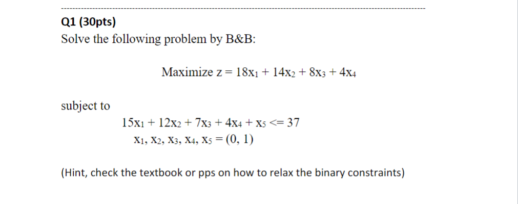 Solved Q1 (30pts) Solve The Following Problem By B&B: | Chegg.com