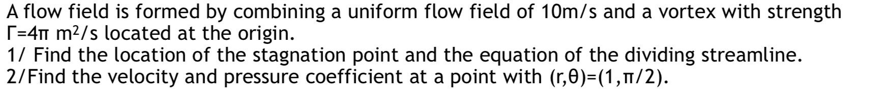 Solved A flow field is formed by combining a uniform flow | Chegg.com