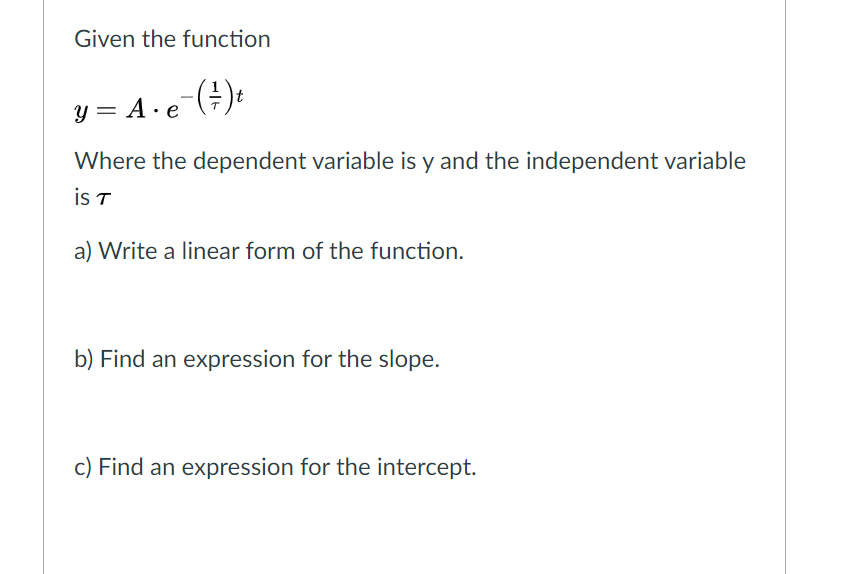 Solved Given The Function Y A E T Where The Dependent V Chegg Com