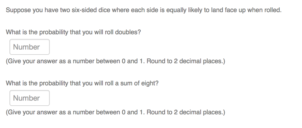 Solved Suppose you have two six-sided dice where each side | Chegg.com