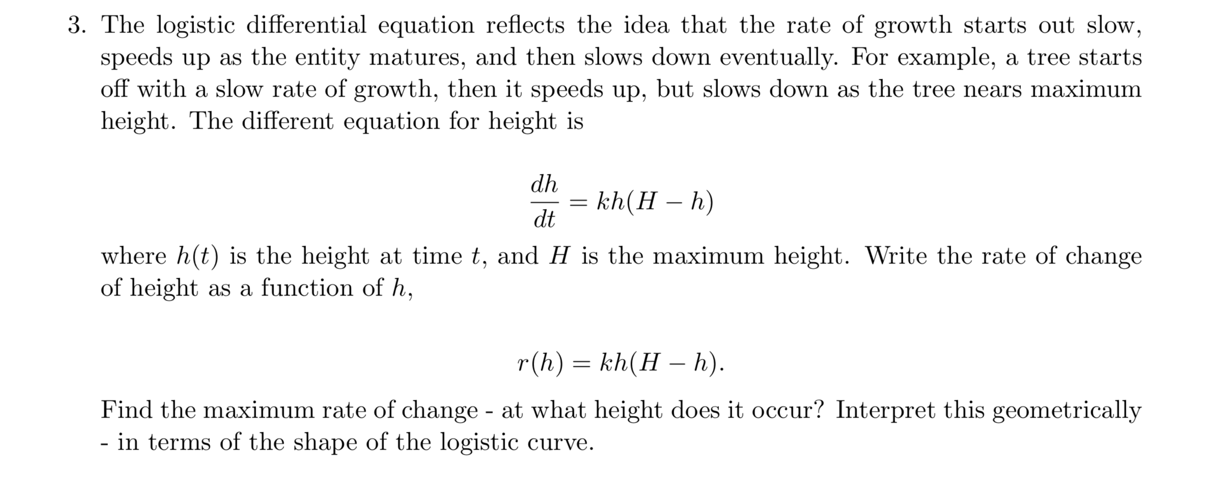 Solved 3. The logistic differential equation reflects the