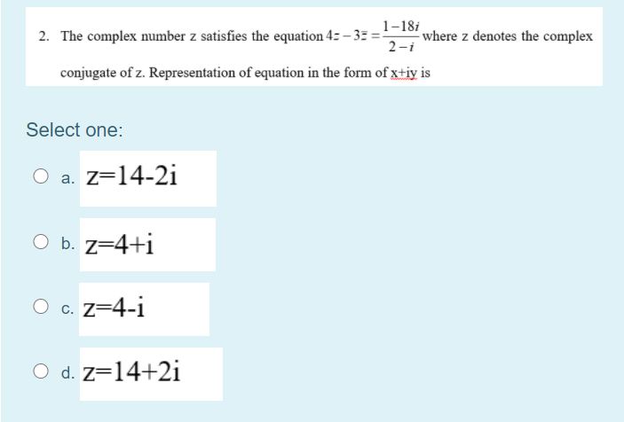 Solved 2. The complex number z satisfies the equation 4:- 33 | Chegg.com