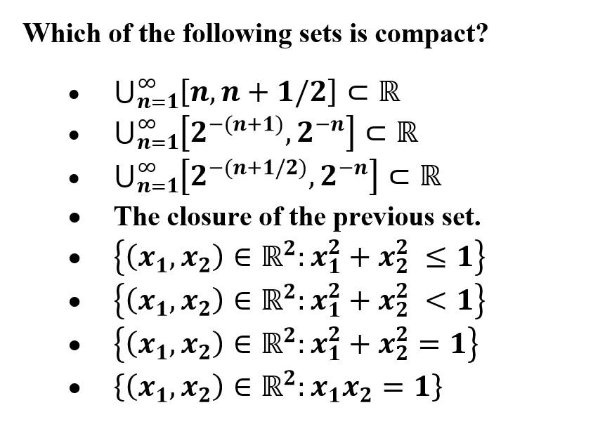 Solved Which of the following sets is compact? =1 = n= . | Chegg.com