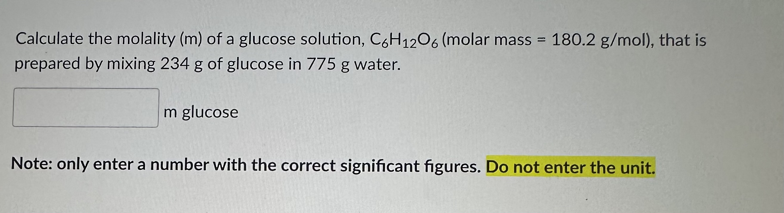 Solved Calculate the molality (m) of a glucose solution, | Chegg.com