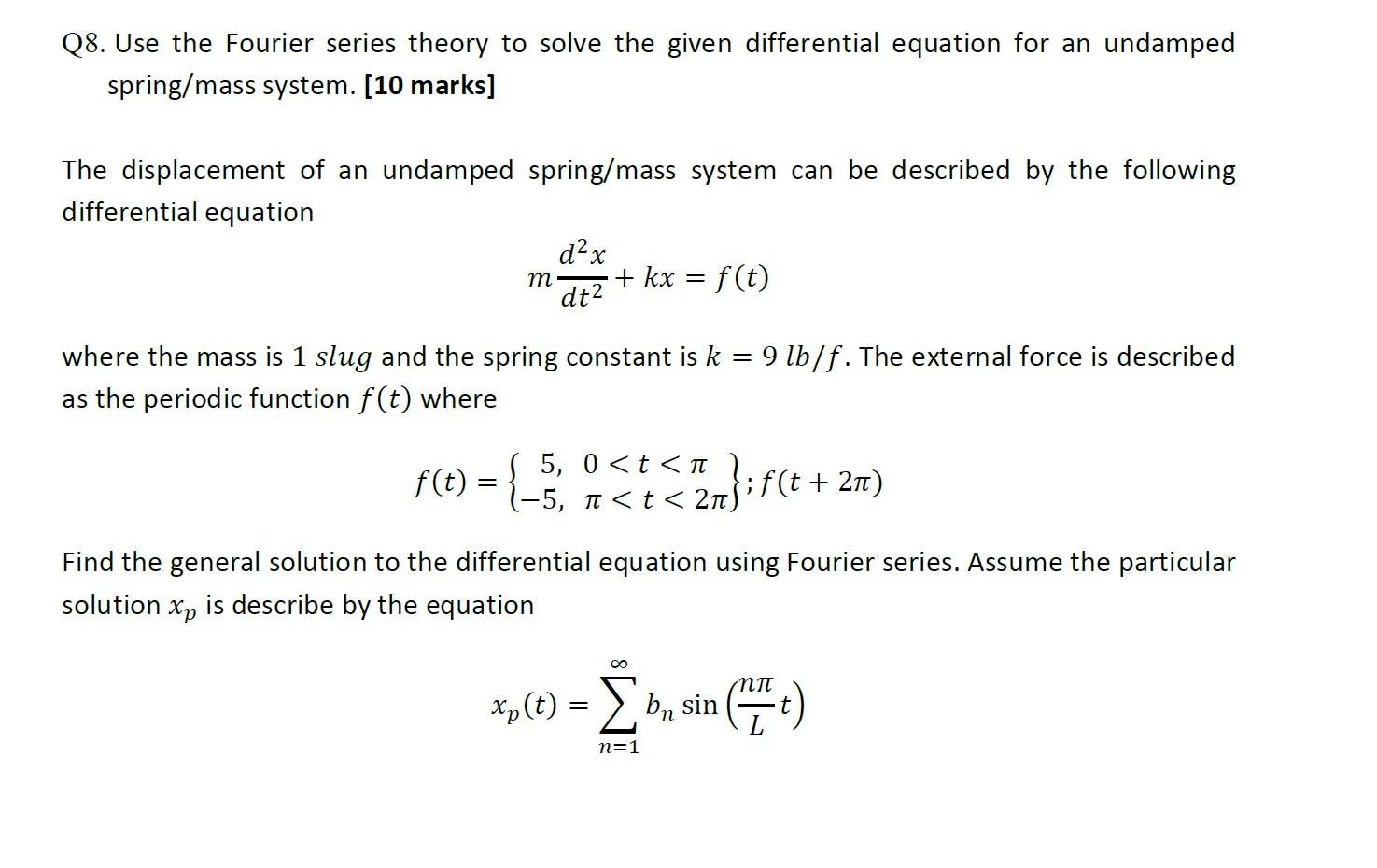 Solved Q8. Use the Fourier series theory to solve the given | Chegg.com