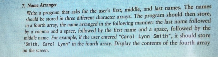 Program For Names Solved 7. Name Arranger Write a program that asks for the | Chegg.com