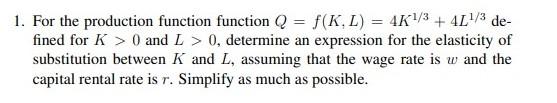 Solved 1. For the production function function Q = f(K.L) = | Chegg.com