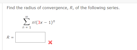 Solved Find the radius of convergence, R, of the series. Ë п | Chegg.com