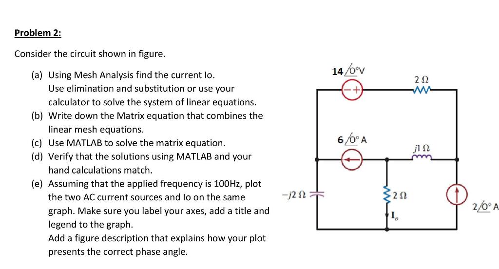 Problem 2: Consider the circuit shown in figure. 14/v | Chegg.com