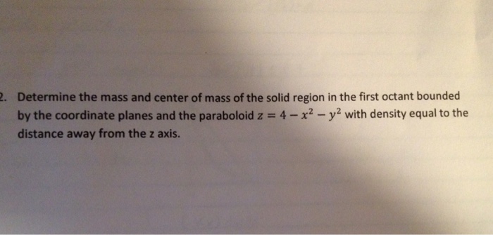 Solved Determine The Mass And Center Of Mass Of The Solid | Chegg.com