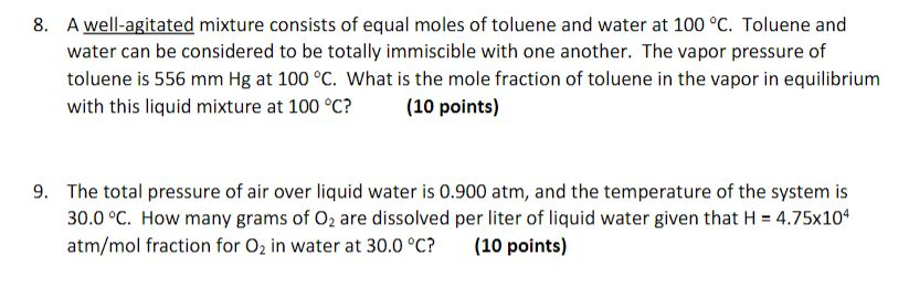 Solved 8. A well-agitated mixture consists of equal moles of | Chegg.com