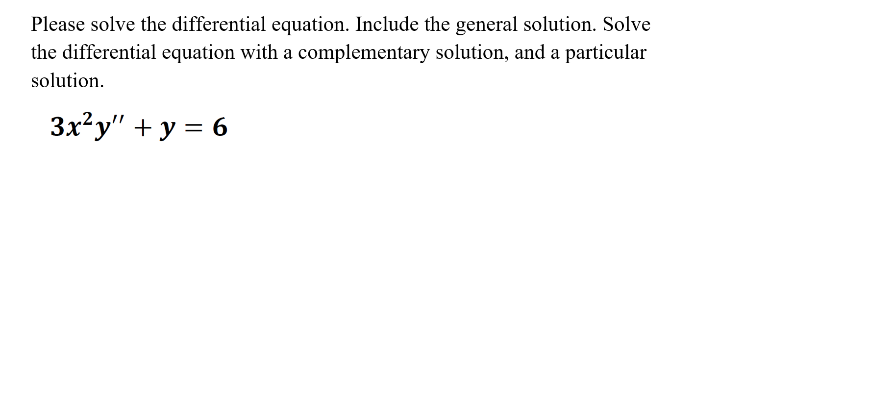 Solved Please solve the differential equation. Include the | Chegg.com