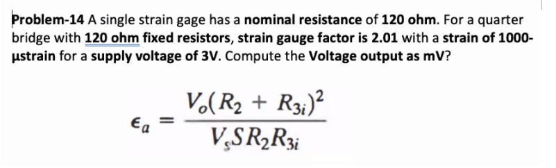 Solved Problem-14 A single strain gage has a nominal | Chegg.com