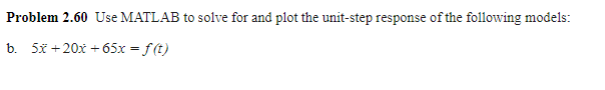 Solved Problem 2.60 Use MATLAB to solve for and plot the | Chegg.com