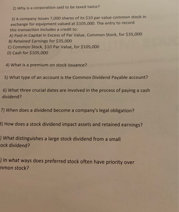 Solved 2) Why is a corporation said to be taxed twice? 3) A