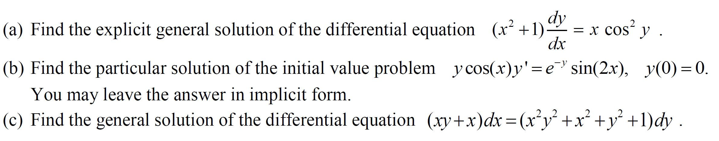 Solved dy (a) Find the explicit general solution of the | Chegg.com