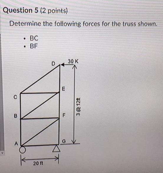 Solved Question 5 (2 points) Determine the following forces | Chegg.com