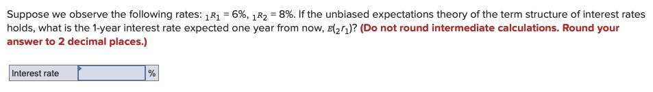 Solved Suppose we observe the following rates: 1R1 = 6%, 1 | Chegg.com