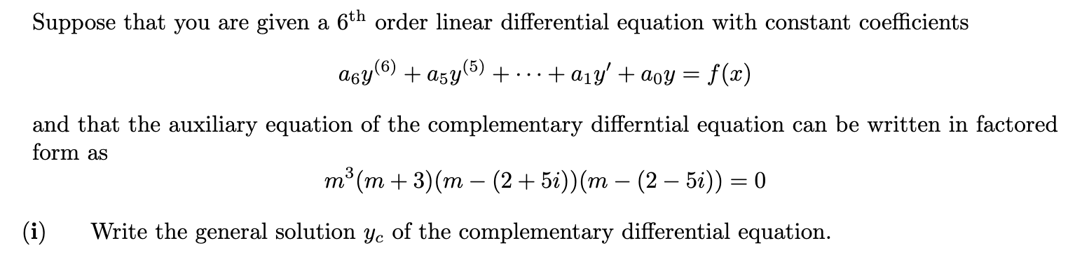 Solved A6y 6 A5y 5 ⋯ A1y′ A0y F X Nd That The Auxiliary