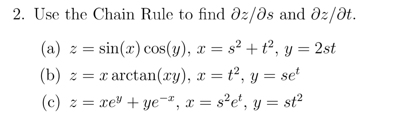 Solved 2. Use the Chain Rule to find ∂z/∂s and ∂z/∂t. (a) | Chegg.com