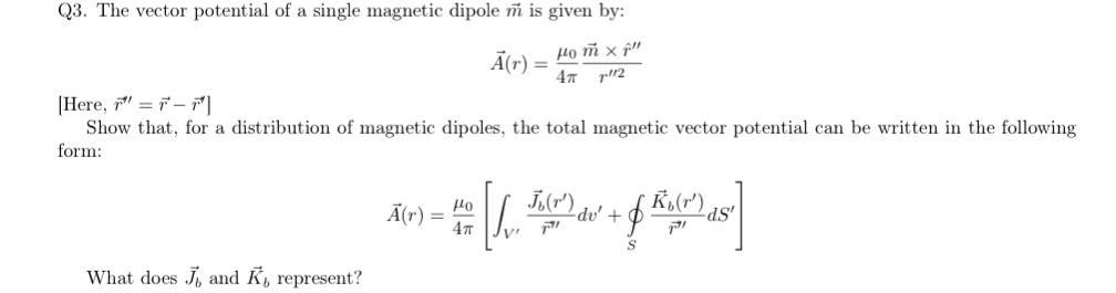 Solved Q3. The vector potential of a single magnetic dipole | Chegg.com