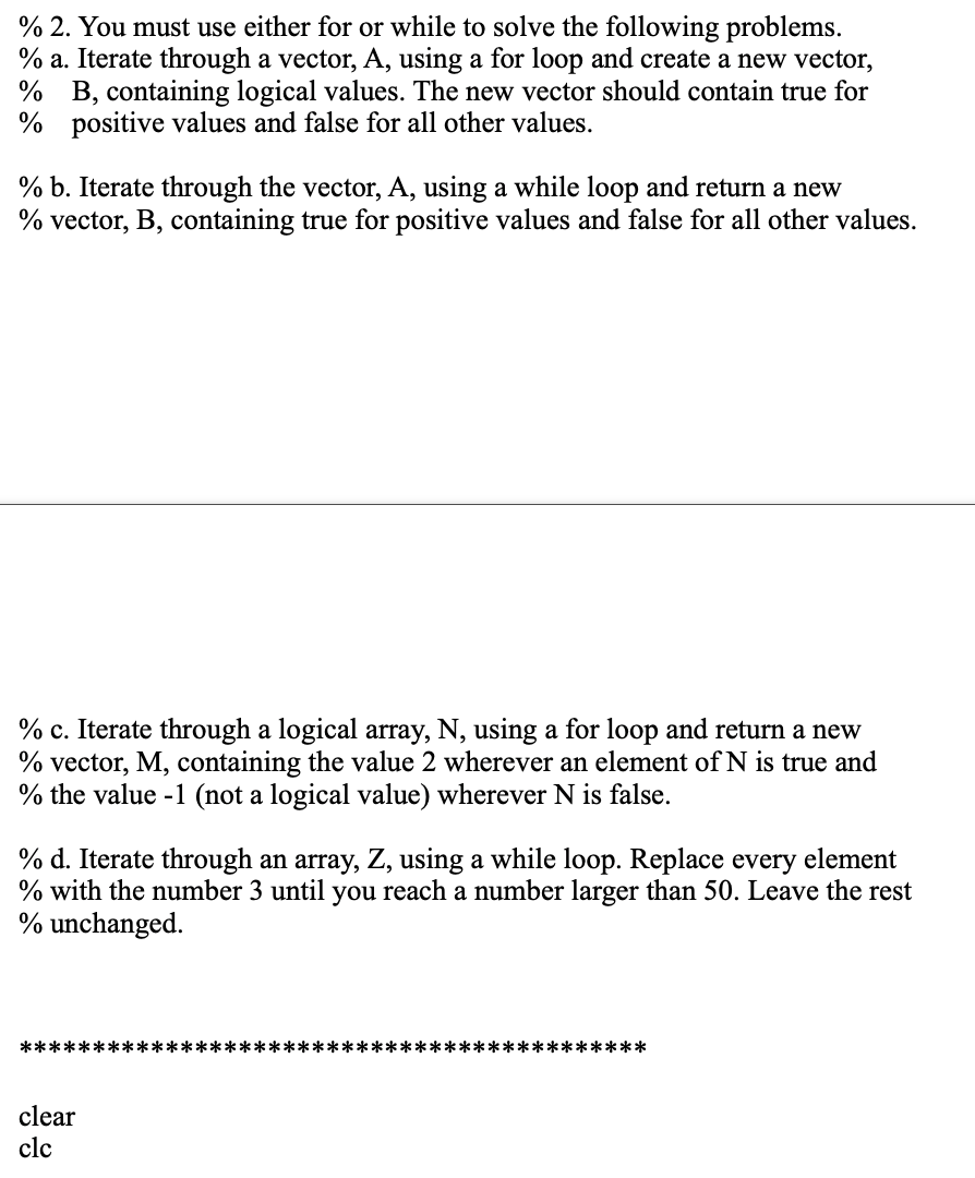 Solved % 2. You must use either for or while to solve the | Chegg.com