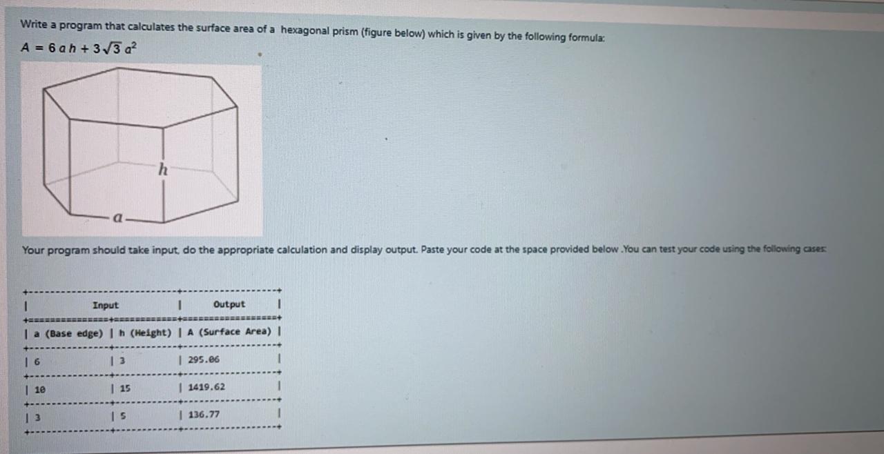 Solved Write a program that calculates the surface area of a | Chegg.com