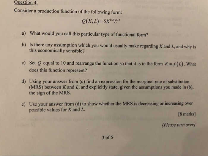 Solved Question 4 Consider a production function of the | Chegg.com