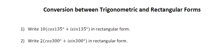 Solved Conversion between Trigonometric and Rectangular | Chegg.com