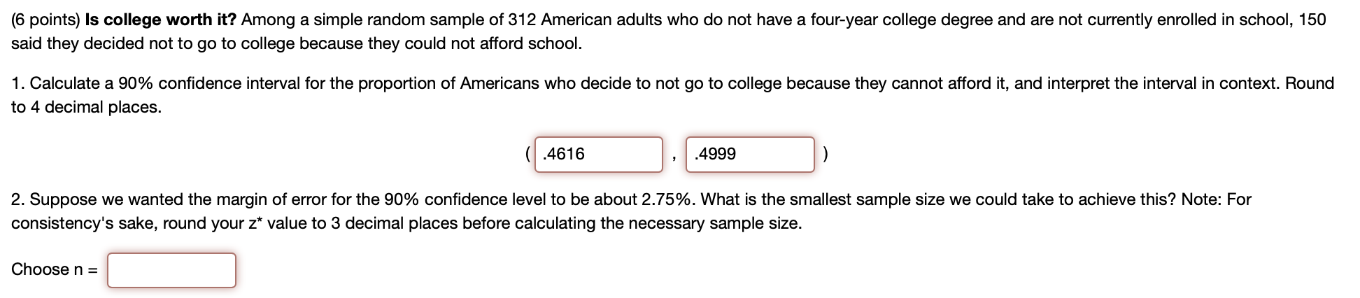 Solved (6 points) Is college worth it? Among a simple random | Chegg.com
