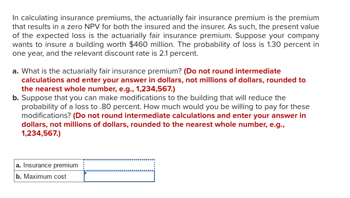 Solved In Calculating Insurance Premiums The Actuarially Chegg