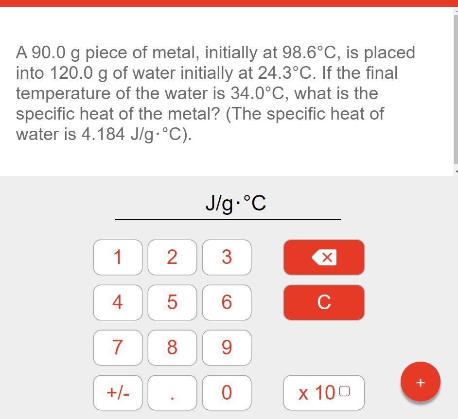 Solved A 90.0 g piece of metal, initially at 98.6°C, is