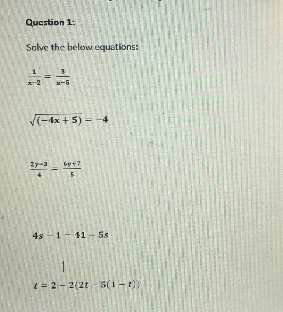 Solved Question 1: Solve the below equations: 1 3 x-5 -4x + | Chegg.com